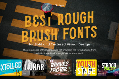 picture of Best Rough Brush Fonts for Bold and Textured Visual Design